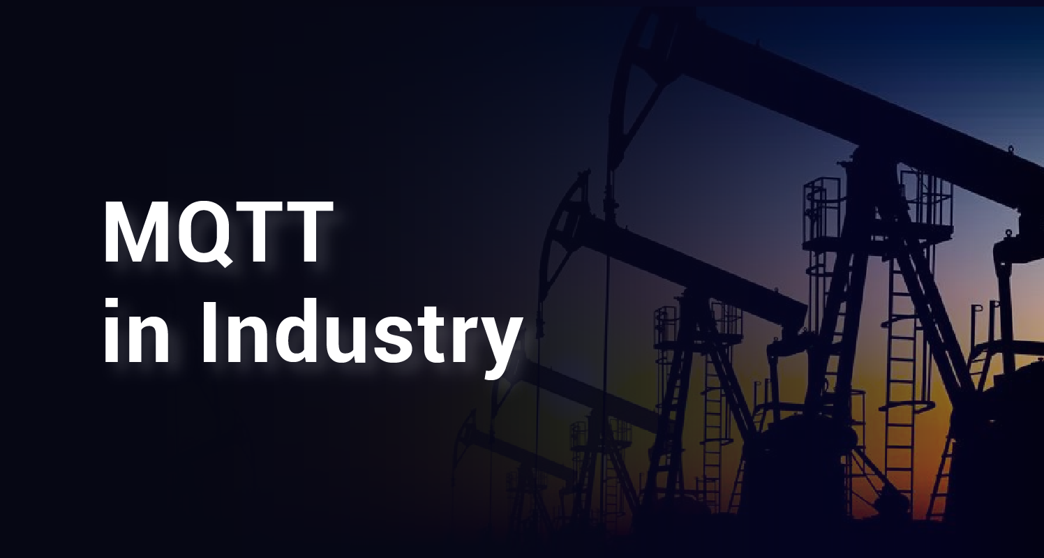 Application of MQTT protocol in oil & gas industry