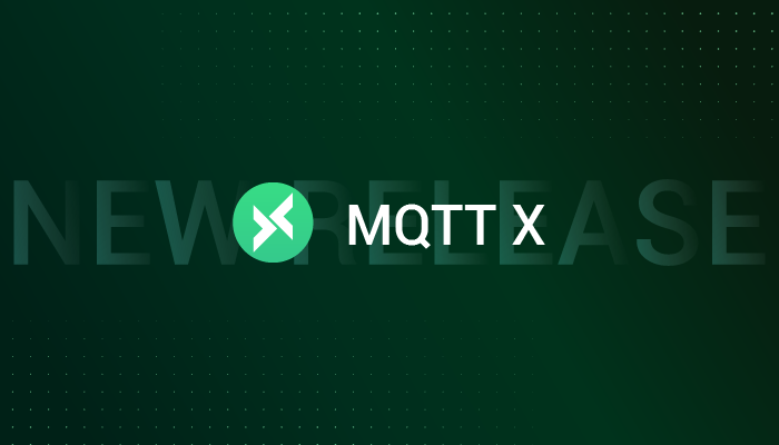 MQTT X v1.7.0 released: the desktop client that supports MQTT 5.0 most
