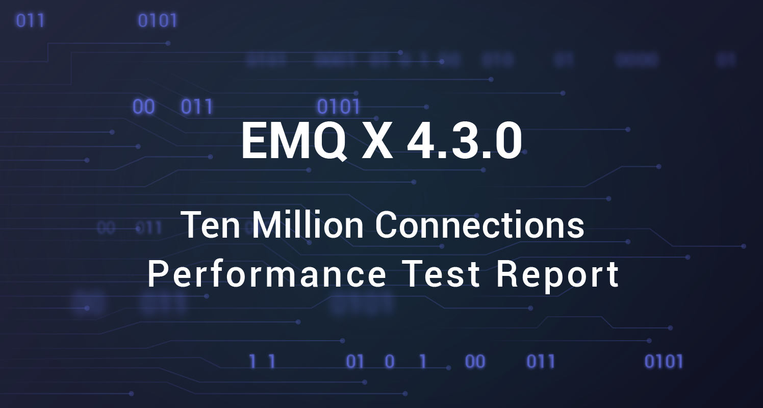 EMQ X 4.3.0 Ten Million Connections Performance Test Report